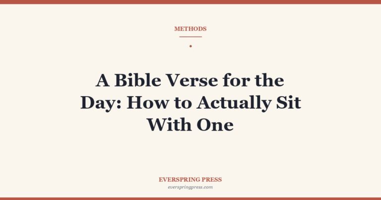 A Bible Verse for the Day: How to Actually Sit With One