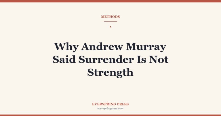 Why Andrew Murray Said Surrender Is Not Strength