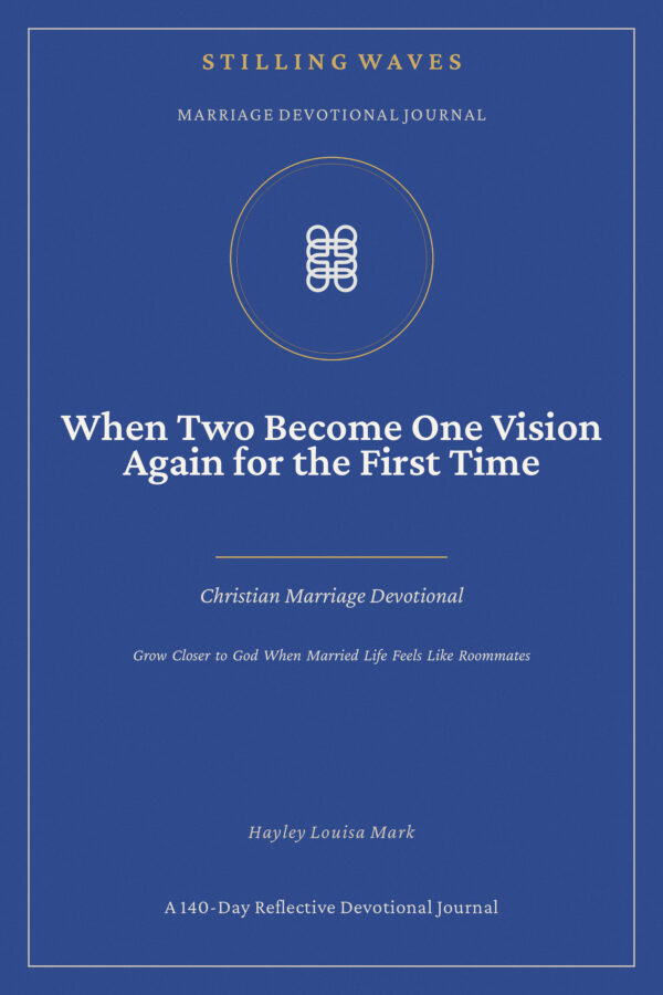 Marriage Bible Study Workbook — When Two Become One Vision Again for the First Time