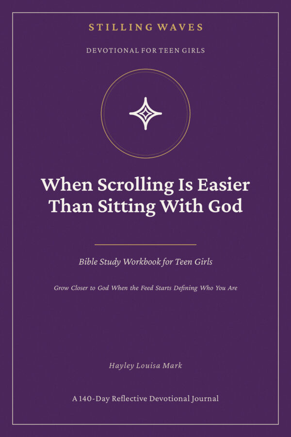 Devotional for Teen Girls — When Scrolling Is Easier Than Sitting With God