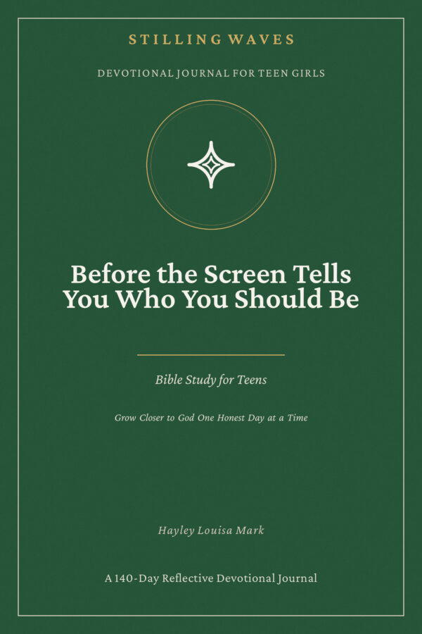 Devotional Book for Teen Girls — Before the Screen Tells You Who You Should Be