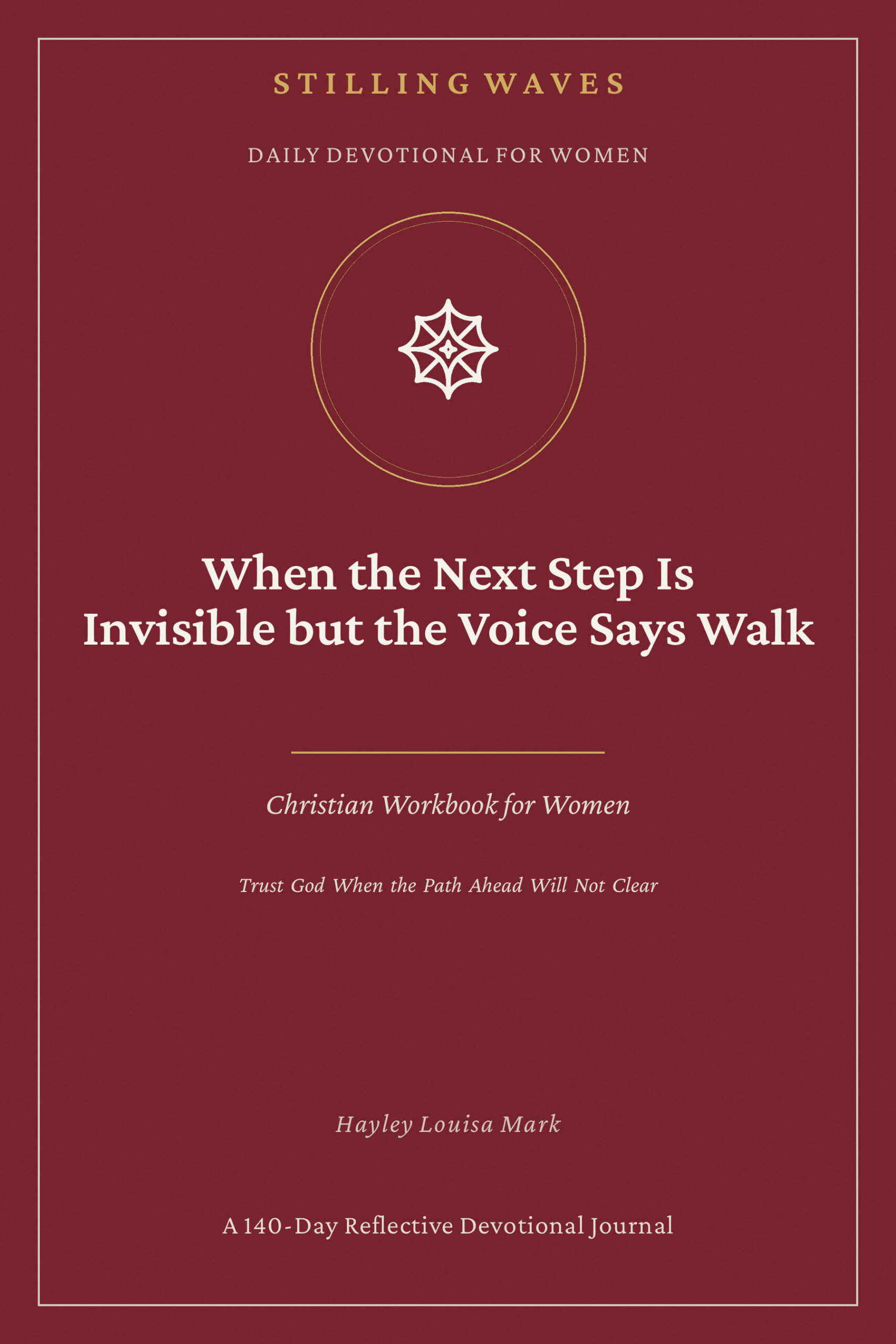 Cover of When the Next Step Is Invisible but the Voice Says Walk