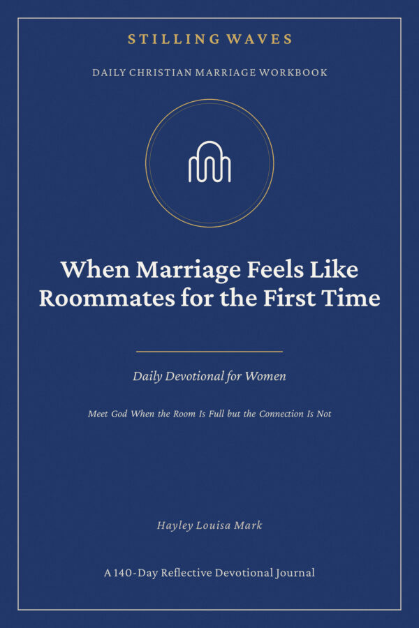 Daily Christian Marriage Workbook — When Marriage Feels Like Roommates for the First Time