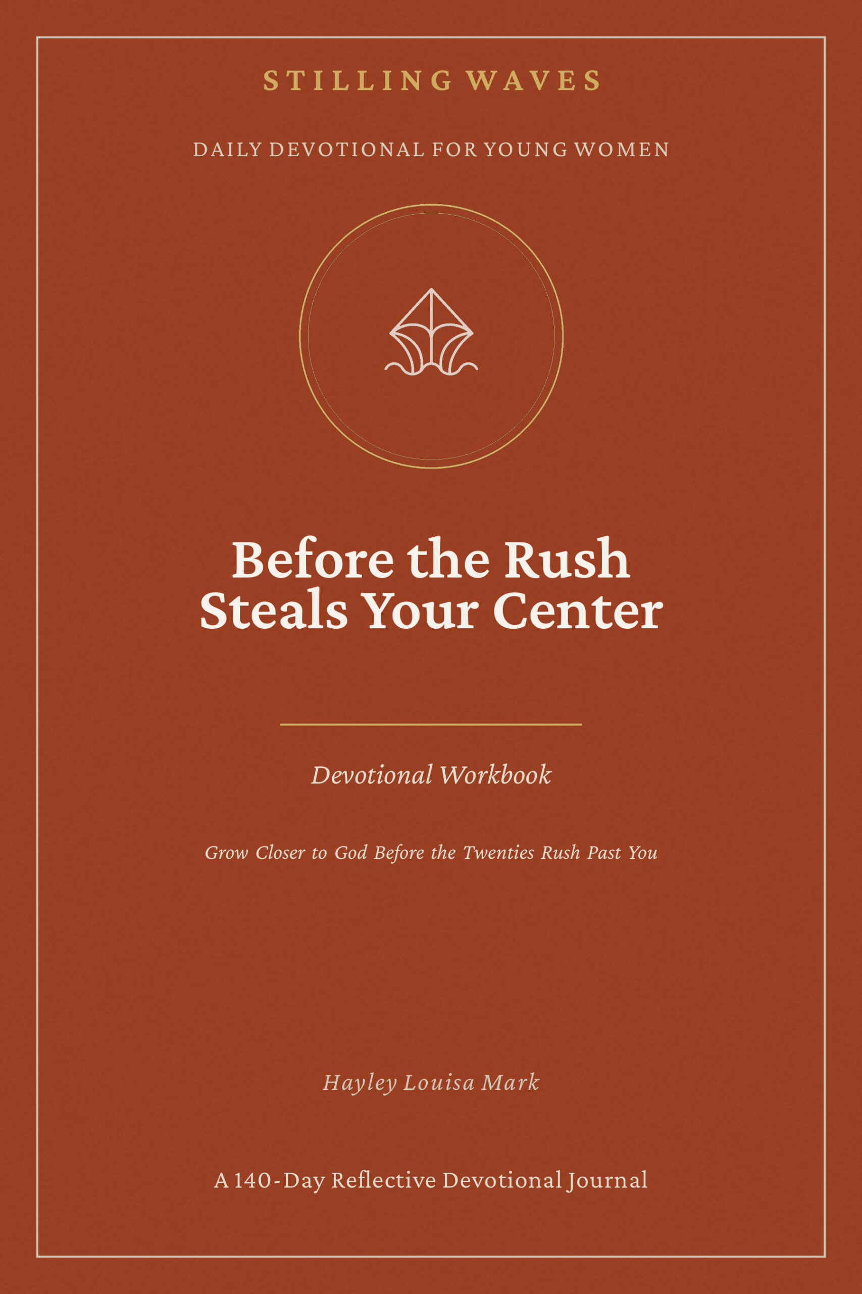 Cover of Before the Rush Steals Your Center