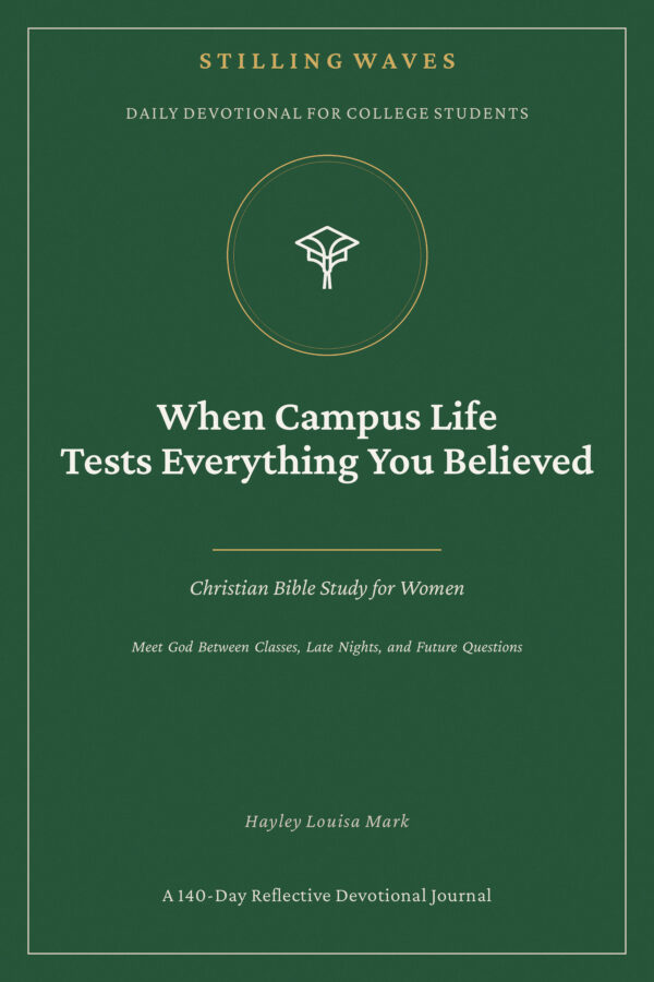 Daily Devotional for College Students — When Campus Life Tests Everything You Believed