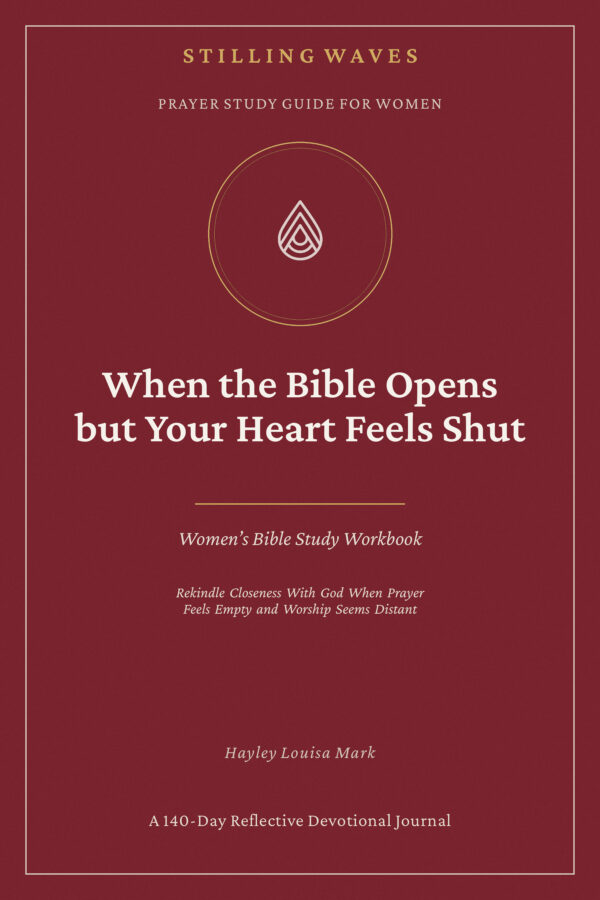 Prayer Study Guide for Women — When the Bible Opens but Your Heart Feels Shut
