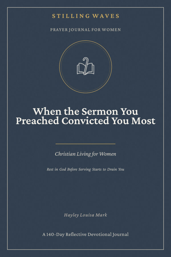 Prayer Journal for Women — When the Sermon You Preached Convicted You Most