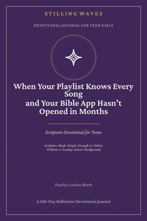 Devotional Journal for Teen Girls — When Your Playlist Knows Every Song and Your Bible App Hasn't Opened in Months