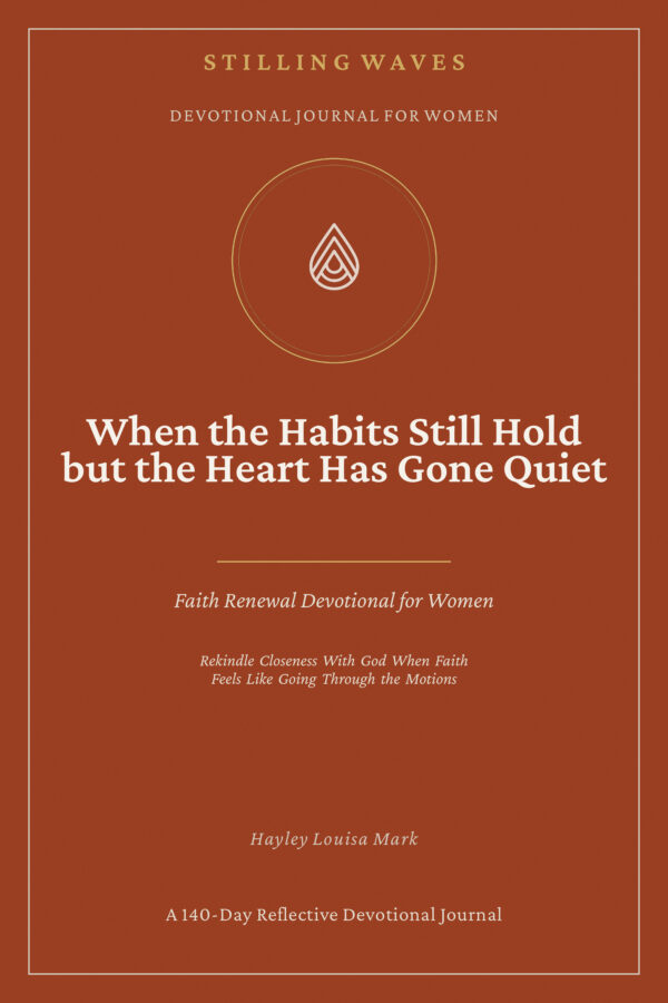 Devotional Journal for Women — When the Habits Still Hold but the Heart Has Gone Quiet