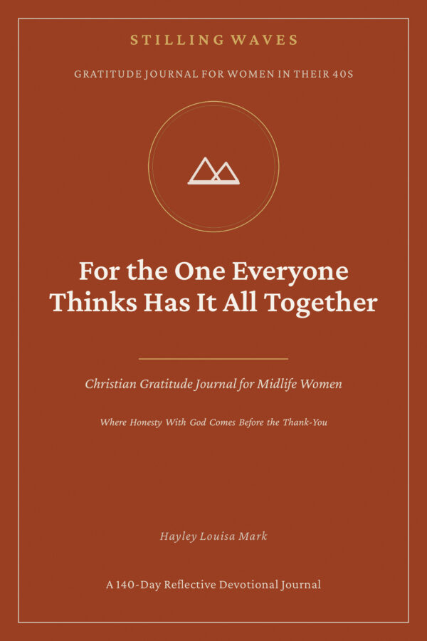 Gratitude Journal for Women in Their 40s — For the One Everyone Thinks Has It All Together