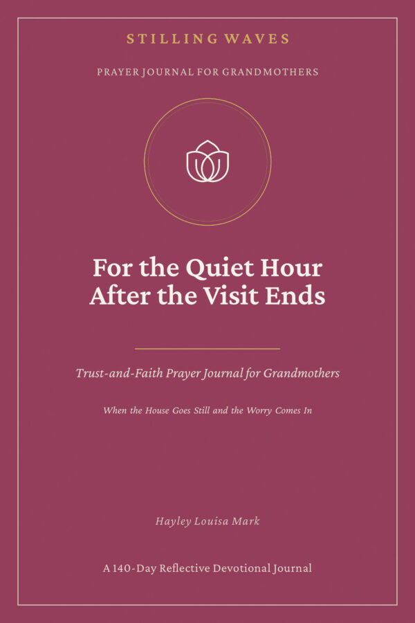 Prayer Journal for Grandmothers — For the Quiet Hour After the Visit Ends