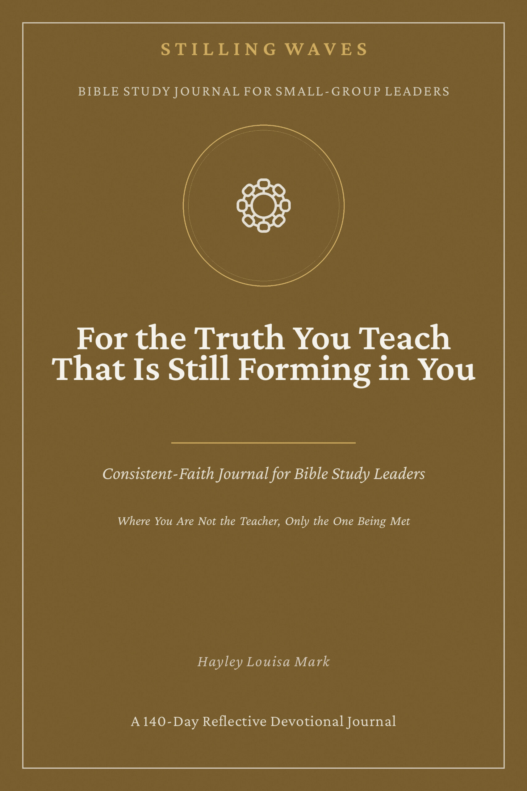 For the Truth You Teach That Is Still Forming in You