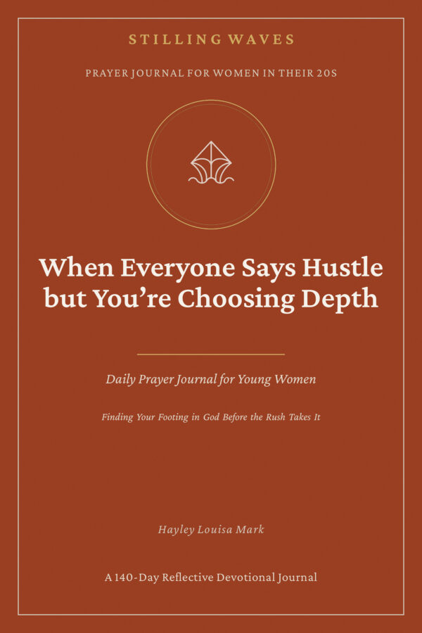 Prayer Journal for Women in Their 20s — When Everyone Says Hustle but You're Choosing Depth