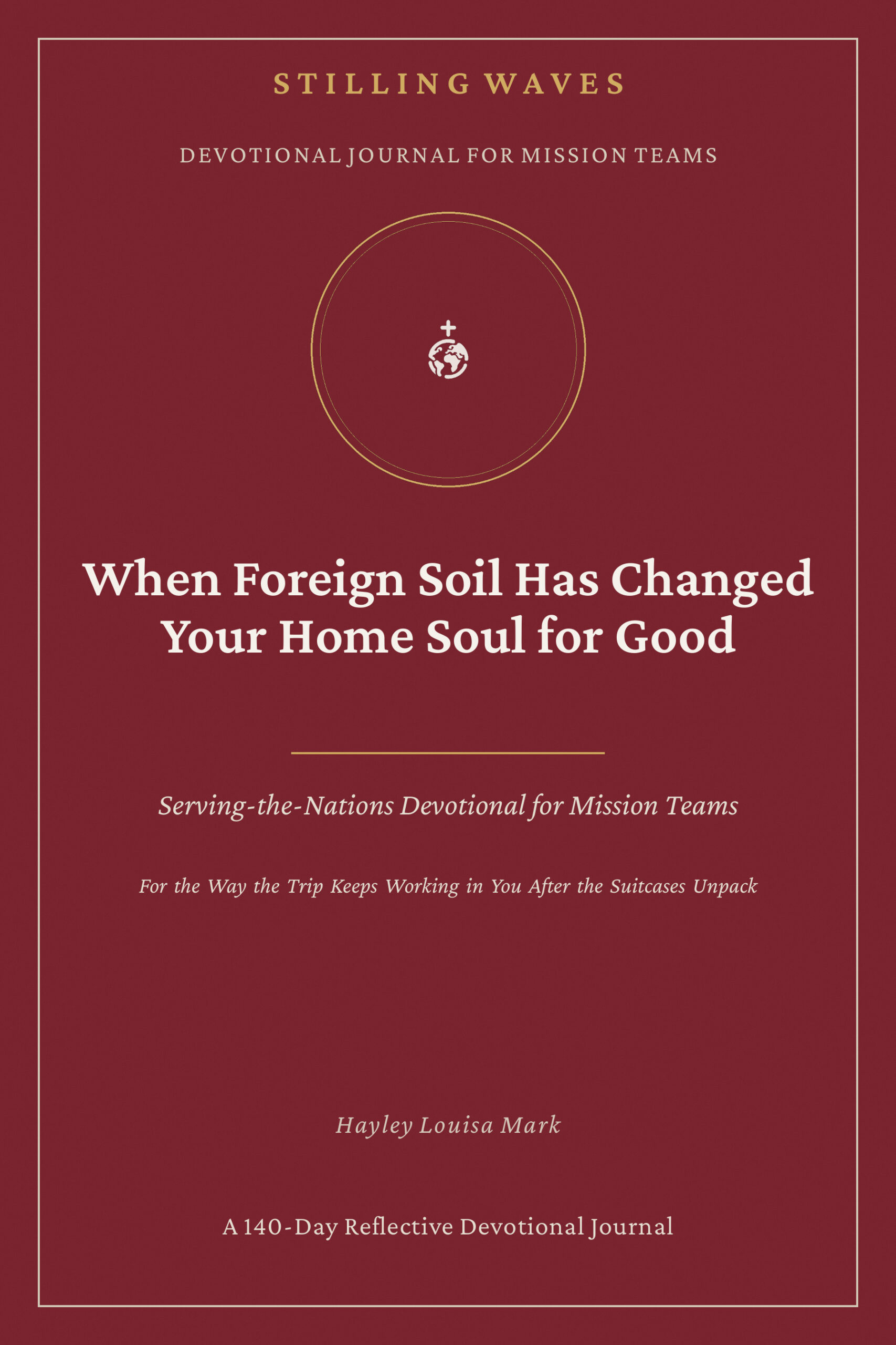 When Foreign Soil Has Changed Your Home Soul for Good