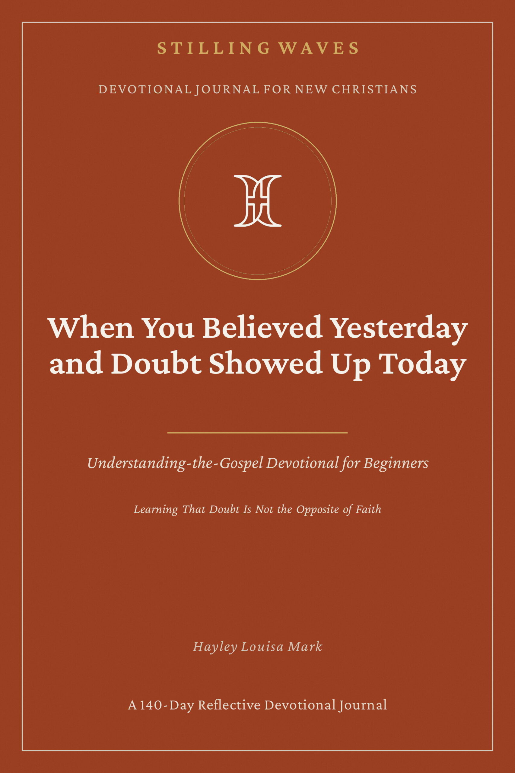 When You Believed Yesterday and Doubt Showed Up Today