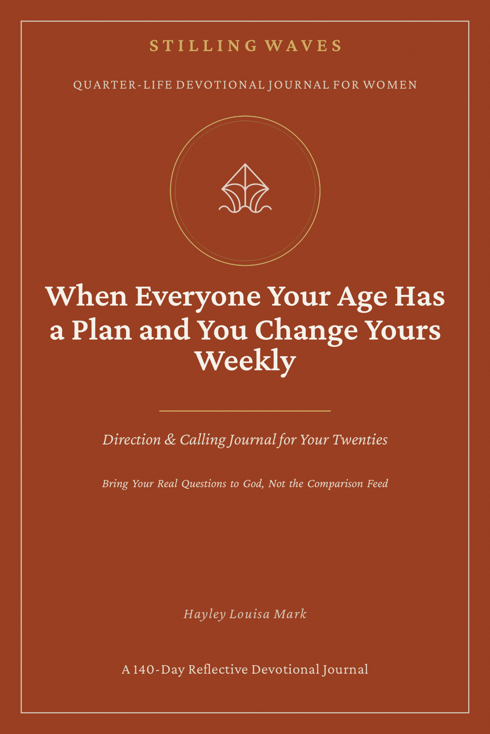 When Everyone Your Age Has a Plan and You Change Yours Weekly