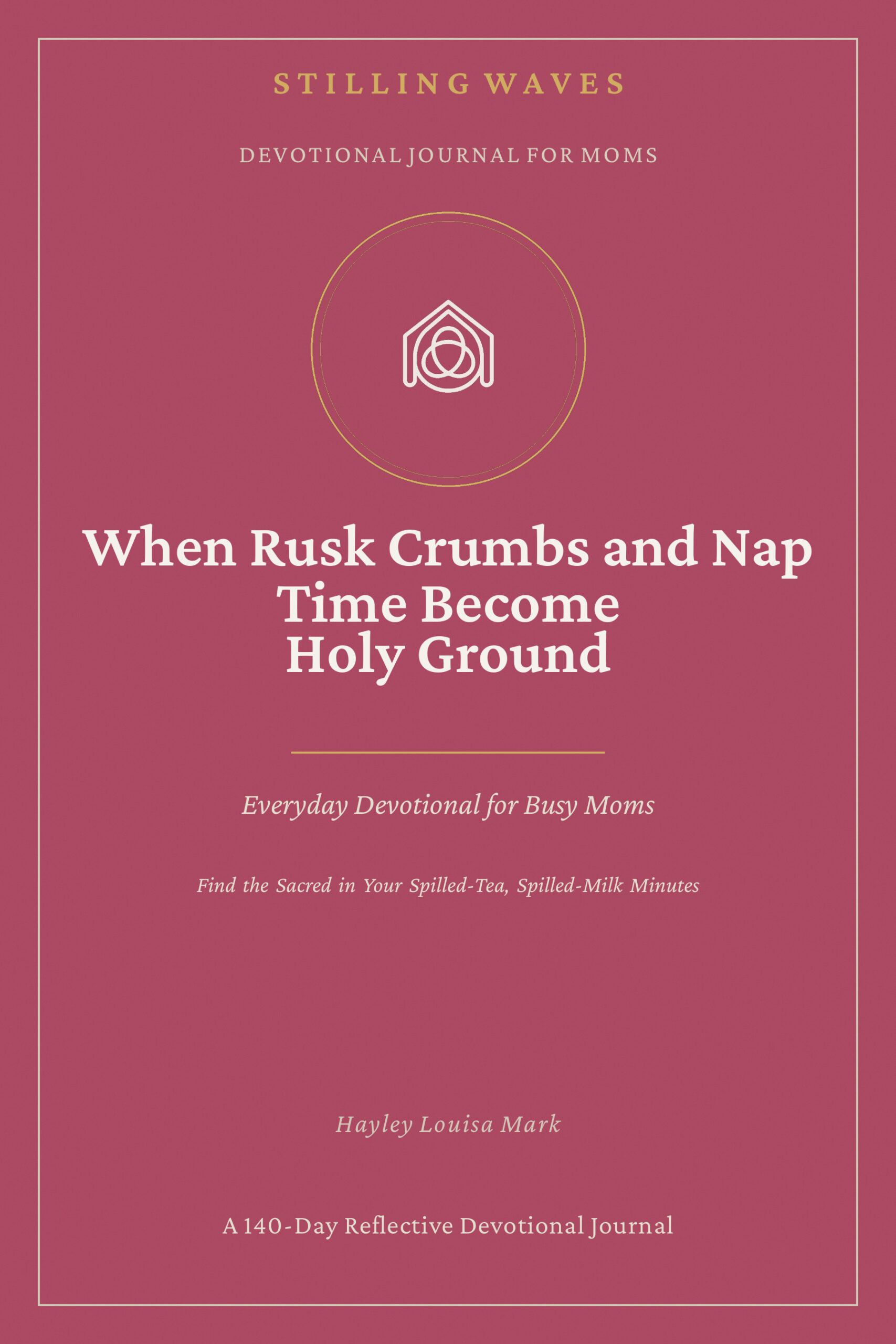 When Rusk Crumbs and Nap Time Become Holy Ground