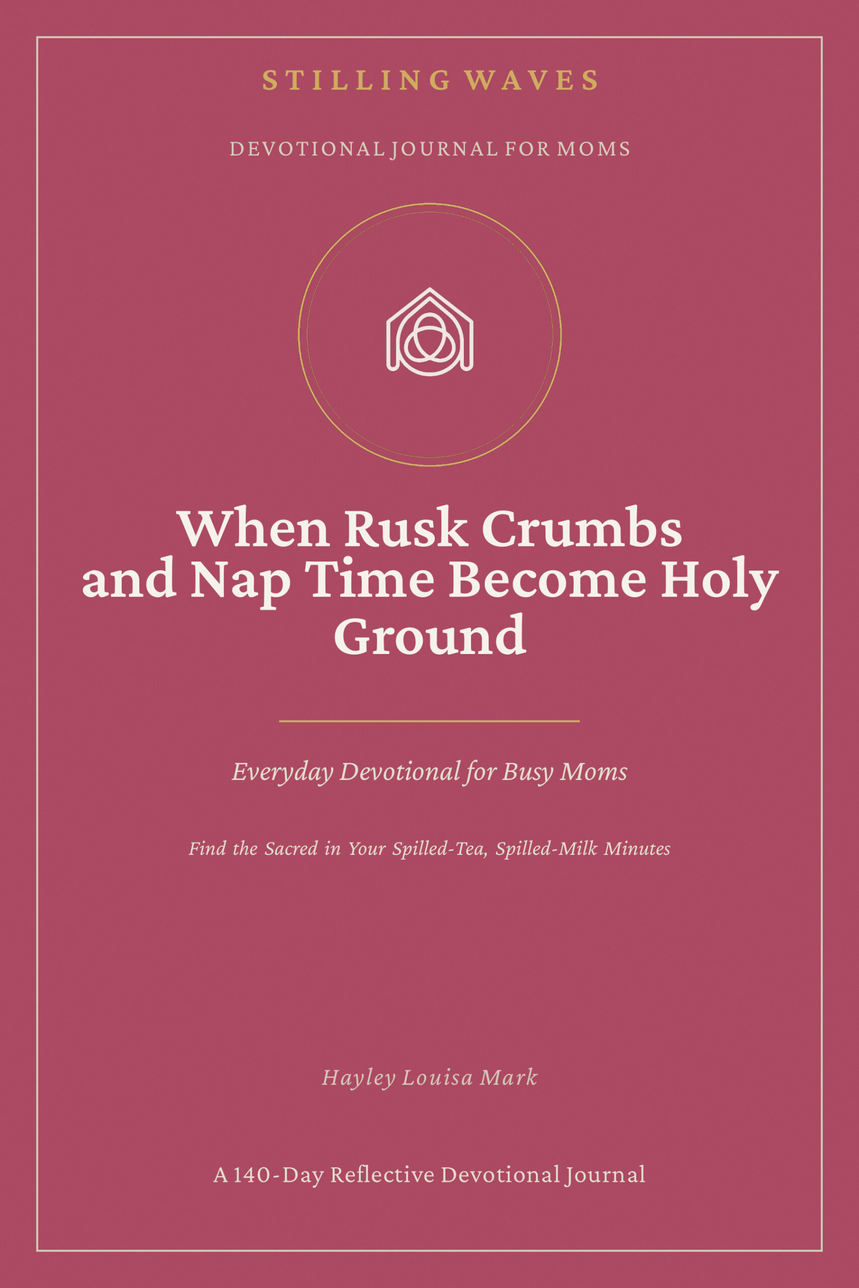 When Rusk Crumbs and Nap Time Become Holy Ground