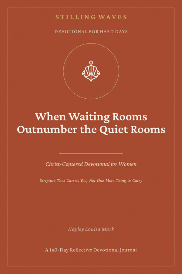 Devotional for Hard Days — When Waiting Rooms Outnumber the Quiet Rooms