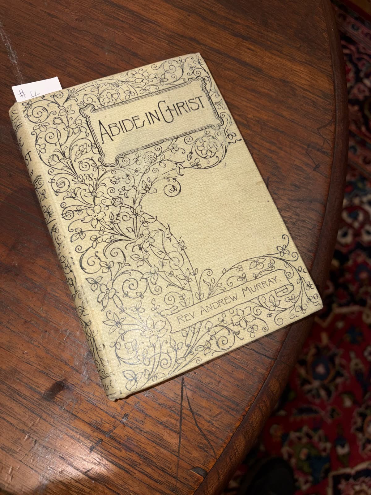 An original decorative cover of Abide in Christ — Murray's best-known book, and still the natural starting point for new readers.